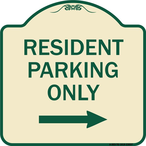 Reserved Parking Resident Parking W/ Right Arrow Heavy-Gauge Aluminum Sign, 18" x 18", TG-1818-23037